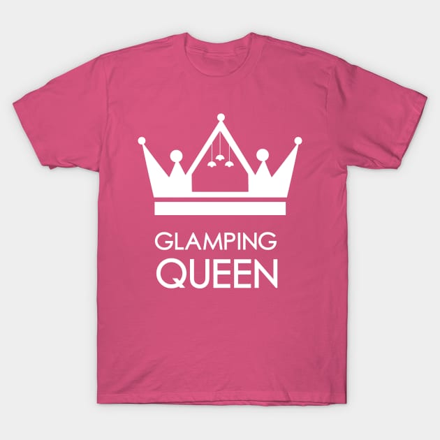 Glamping Queen T-Shirt by atheartdesigns